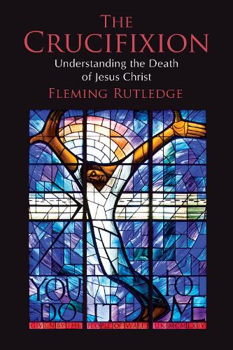 Бумажная книга «Crucifixion: Understanding the Death of Jesus Christ», автор Флеминг Ратледж - фото №1