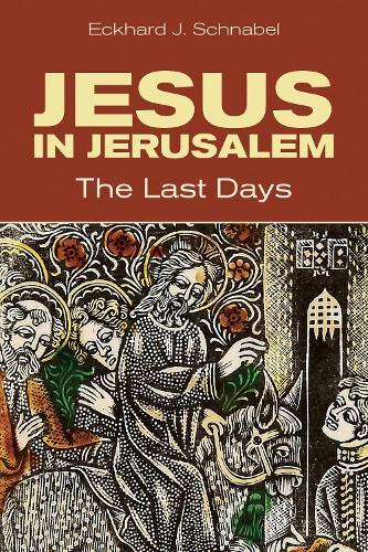 Бумажная книга «Jesus in Jerusalem: The Last Days», автор Экхард Й. Шнабель - фото №1