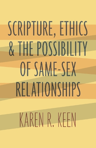 Бумажная книга «Scripture, Ethics, and the Possibility of Same-Sex Relationships», автор Карен Р. Кин - фото №1