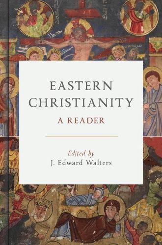 Паперова книга «Eastern Christianity: A Reader», автор Дж. Едвард Волтерс - фото №1