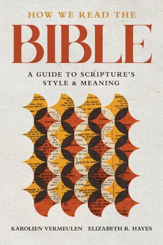 [object Object] «How We Read the Bible: A Guide to Scripture's Style and Meaning», авторів Елізабет Р. Хейс, Каролін Вермеулен - фото №1