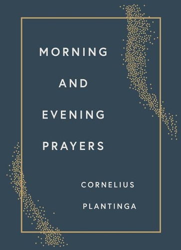 Бумажная книга «Morning and Evening Prayers», автор Корнелиус Плантинга - фото №1