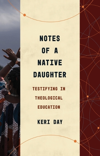 Паперова книга «Notes of a Native Daughter: Testifying in Theological Education», автор Кері Дей - фото №1