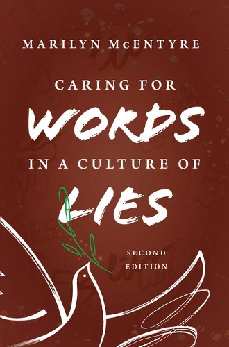 Бумажная книга «Caring for Words in a Culture of Lies, 2nd Ed», автор Мэрилин МакЭнтайр - фото №1