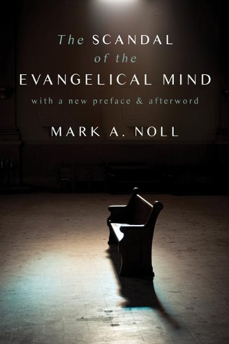 Бумажная книга «The Scandal of the Evangelical Mind», автор Марк А. Нолл - фото №1