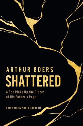 Бумажная книга «Shattered: A Son Picks Up the Pieces of His Father's Rage», автор Артур Бурс - фото №1
