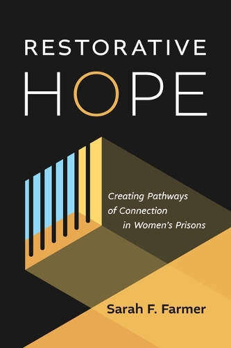 Бумажная книга «Restorative Hope: Creating Pathways of Connection in Women's Prisons», автор Сара Ф. Фармер - фото №1