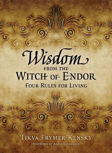 Паперова книга «Wisdom from the Witch of Endor: Four Rules for Living», автор Тіква Фраймер-Кенскі - фото №1
