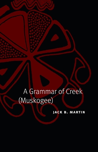 Паперова книга «A Grammar of Creek (Muskogee)», автор Джек Б. Мартін - фото №1