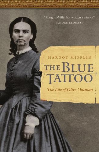Бумажная книга «The Blue Tattoo: The Life of Olive Oatman», автор Марго Миффлин - фото №1
