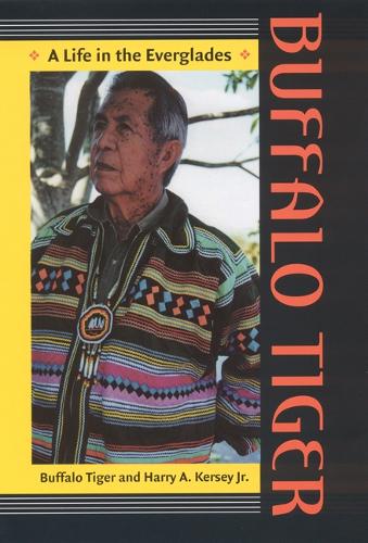 Бумажная книга «Buffalo Tiger: A Life in the Everglades», авторов Буффало Тайгер, Гарри А. Керси - фото №1