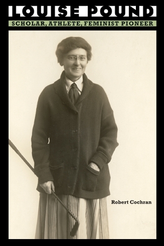 Бумажная книга «Louise Pound: Scholar, Athlete, Feminist Pioneer», автор Роберт Кокран - фото №1