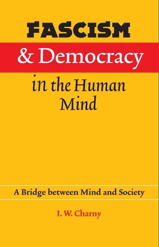 Паперова книга «Fascism and Democracy in the Human Mind: A Bridge between Mind and Society», автор Ізраїль В. Чарні - фото №1