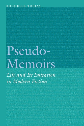 Бумажная книга «Pseudo-Memoirs: Life and Its Imitation in Modern Fiction», автор Рошель Тобиас - фото №1