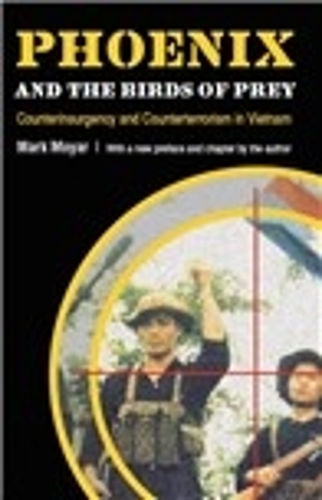 Бумажная книга «Phoenix and the Birds of Prey: Counterinsurgency and Counterterrorism in Vietnam», автор Марк Мойяр - фото №1