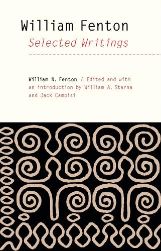 Паперова книга «William Fenton: Selected Writings», автор Вільям Н. Фентон - фото №1