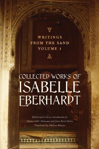 Бумажная книга «Writings from the Sand, Volume 1: Collected Works of Isabelle Eberhardt», автор Изабель Эберхардт - фото №1