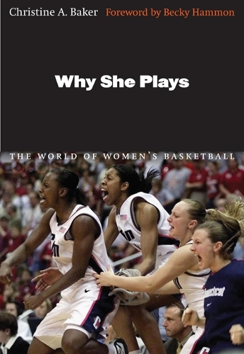 Паперова книга «Why She Plays: The World of Women's Basketball», автор Крістін А. Бейкер - фото №1