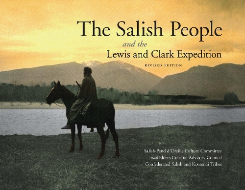 Бумажная книга «The Salish People and the Lewis and Clark Expedition, Revised Edition», автор Комитет по культуре Салиш-Пенд-д'Орейл - фото №1