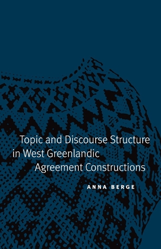 Бумажная книга «Topic and Discourse Structure in West Greenlandic Agreement Constructions», автор Анна Бердж - фото №1