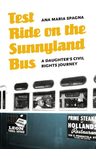Бумажная книга «Test Ride on the Sunnyland Bus: A Daughter's Civil Rights Journey», автор Ана Мария Спанья - фото №1