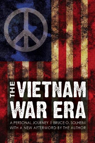 Паперова книга «The Vietnam War Era: A Personal Journey», автор Брюс О. Солхейм - фото №1