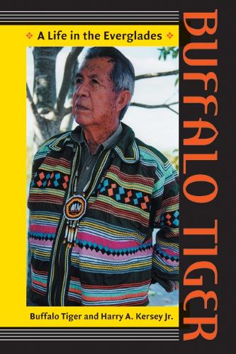 Бумажная книга «Buffalo Tiger: A Life in the Everglades», авторов Буффало Тайгер, Гарри А. Керси - фото №1