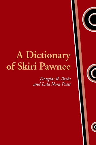Паперова книга «A Dictionary of Skiri Pawnee», авторів Дуглас Р. Паркс, Лула Нора Пратт - фото №1