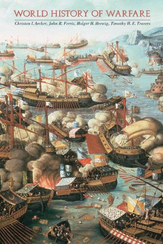 Паперова книга «World History of Warfare», авторів Крістон І. Арчер, Хольгер Гервіг, Джон Р. Ферріс, Тімоті Х. Е. Треверс - фото №1