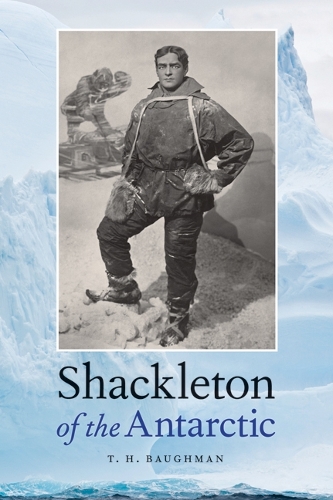Бумажная книга «Shackleton of the Antarctic», автор T. Х. Бауман - фото №1