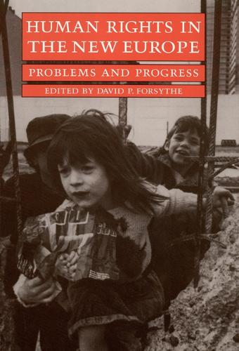 Бумажная книга «Human Rights in the New Europe: Problems and Progress», автор Дэвид П. Форсайт - фото №1