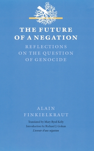 Бумажная книга «The Future of a Negation: Reflections on the Question of Genocide», автор Ален Финкелькраут - фото №1