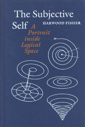 Паперова книга «The Subjective Self: A Portrait inside Logical Space», автор Харвуд Фішер - фото №1