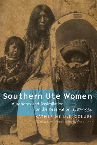 Бумажная книга «Southern Ute Women: Autonomy and Assimilation on the Reservation, 1887-1934», автор Кэтрин М. Б. Осберн - фото №1