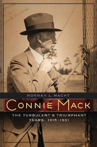 Бумажная книга «Connie Mack: The Turbulent and Triumphant Years, 1915-1931», автор Норман Л. Махт - фото №1