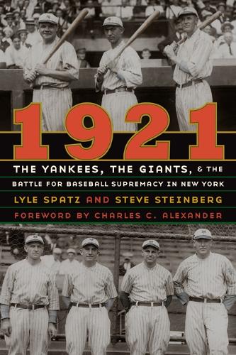 Бумажная книга «1921: The Yankees, the Giants, and the Battle for Baseball Supremacy in New York», авторов Лайл Спатц, Стив Штейнберг - фото №1