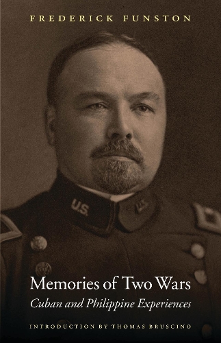 Бумажная книга «Memories of Two Wars: Cuban and Philippine Experiences», автор Фредерик Фанстон - фото №1