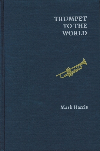 Бумажная книга «Trumpet to the World», автор Марк Харрис - фото №1