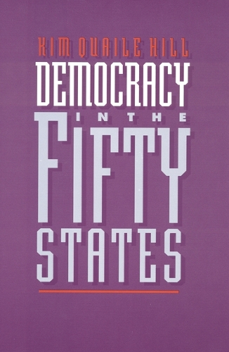 Бумажная книга «Democracy in the Fifty States», автор Ким Куэйл Хилл - фото №1