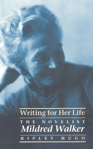 Бумажная книга «Writing for Her Life: The Novelist Mildred Walker», автор Рипли Хьюго - фото №1