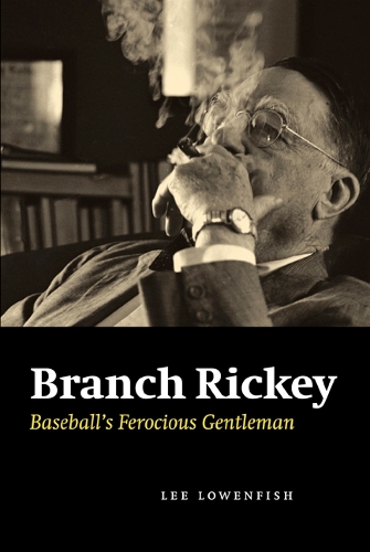 Паперова книга «Branch Rickey: Baseball's Ferocious Gentleman», автор Лі Лоуенфіш - фото №1