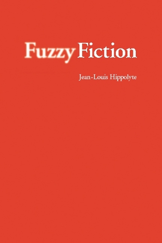 Бумажная книга «Fuzzy Fiction», автор Жан-Луи Ипполит - фото №1