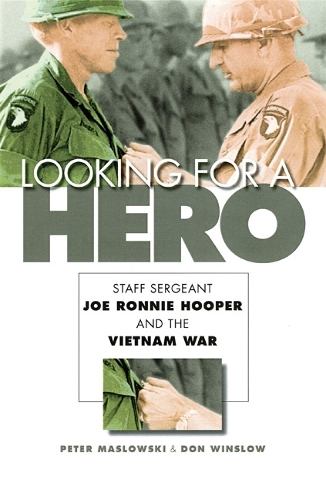 Паперова книга «Looking for a Hero: Staff Sergeant Joe Ronnie Hooper and the Vietnam War», авторів Дон Вінслоу, Пітер Масловський - фото №1