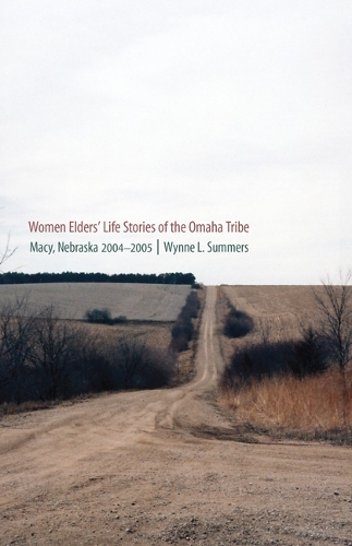Бумажная книга «Women Elders' Life Stories of the Omaha Tribe: Macy, Nebraska, 2004-2005», автор Винн Л. Саммерс - фото №1