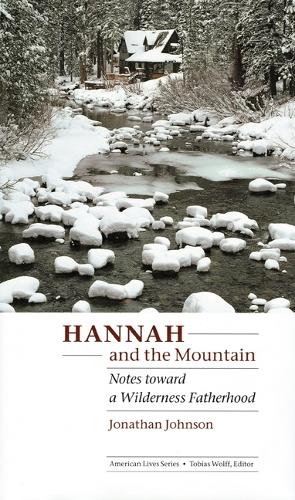 Бумажная книга «Hannah and the Mountain: Notes toward a Wilderness Fatherhood», автор Джонатан Джонсон - фото №1