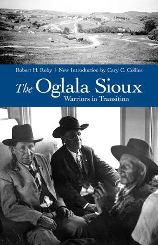 Паперова книга «The Oglala Sioux: Warriors in Transition», автор Роберт Х. Рубі - фото №1