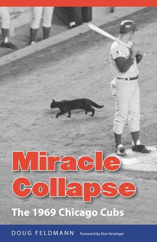 Паперова книга «Miracle Collapse: The 1969 Chicago Cubs», автор Даг Фельдманн - фото №1