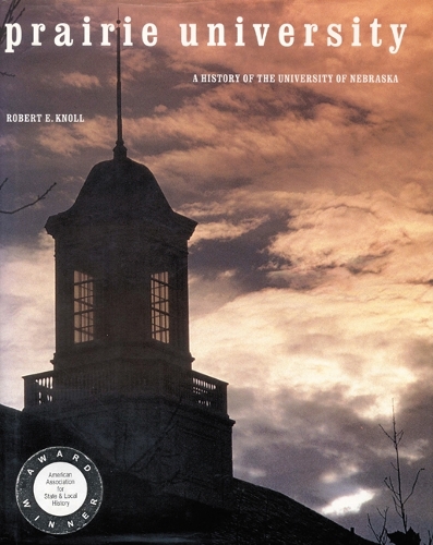 Бумажная книга «Prairie University: A History of the University of Nebraska», автор Роберт Э. Нолл - фото №1