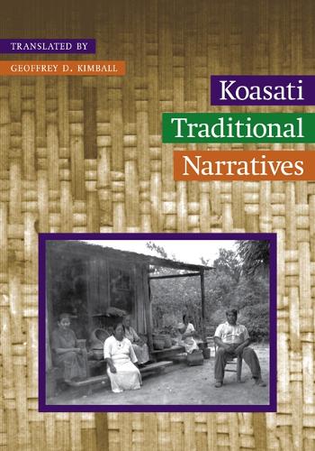 Бумажная книга «Koasati Traditional Narratives», автор Джеффри Д. Кимбалл - фото №1
