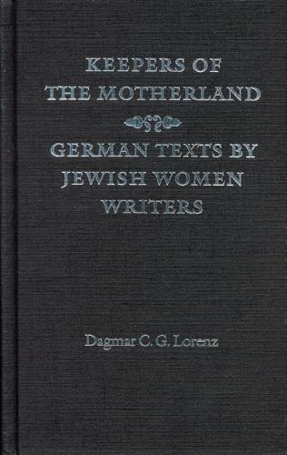 Бумажная книга «Keepers of the Motherland: German Texts by Jewish Women Writers», автор Дагмар К. Г. Лоренц - фото №1